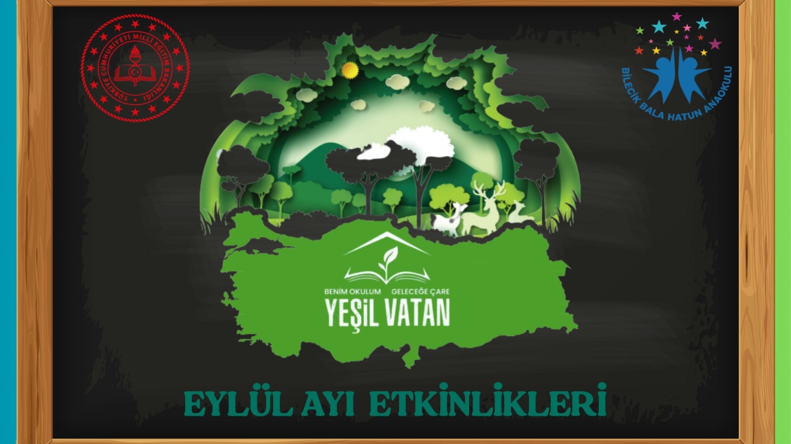 YEŞİL VATAN – BENİM OKULUM GELECEĞE ÇARE ETKİNLİKLERİ- EYLÜL AYI